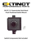 π₯94-97 7.3 Power Stroke Dash Bezel Flush Positional Switch Mount